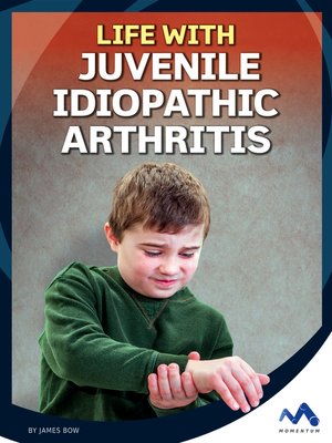 cover image of Life with Juvenile Idiopathic Arthritis